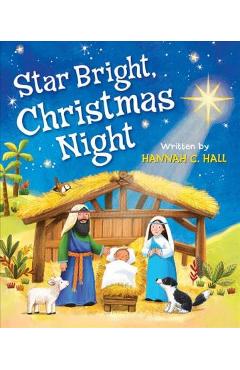 Star Bright, Christmas Night - Hannah C. Hall