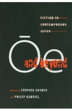 Ōe and Beyond: Fiction in Contemporary Japan