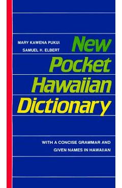 New Pocket Hawaiian Dictionary - Mary Kawena Pukui