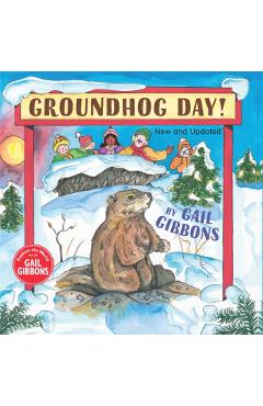 Groundhog Day (New and Updated) - Gail Gibbons