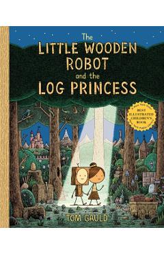 The Little Wooden Robot and the Log Princess - Tom Gauld