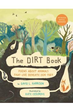The Dirt Book: Poems about Animals That Live Beneath Our Feet - David L. Harrison
