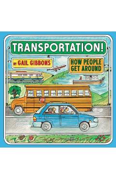 Transportation!: How People Get Around - Gail Gibbons