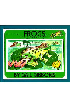 Frogs - gail gibbons