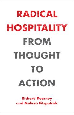 Radical Hospitality: From Thought to Action - Richard Kearney
