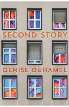 Second Story: Poems - Denise Duhamel