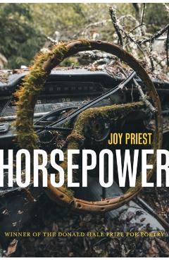 Horsepower: Poems - Joy Priest