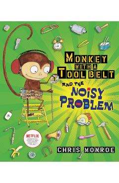 Monkey with a Tool Belt and the Noisy Problem - Chris Monroe - Imagine 1
