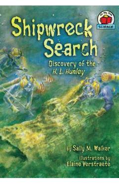 Shipwreck Search: Discovery of the H. L. Hunley - Sally M. Walker