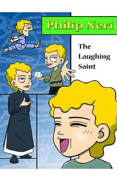 Philip Neri, the Laughing Saint - Hyeon-ju Lee