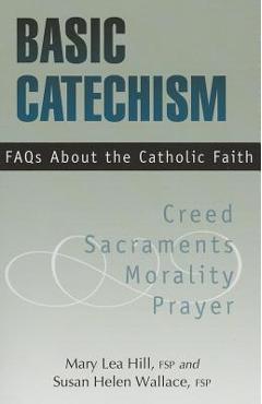 Basic Catechism FAQs - Mary Hill