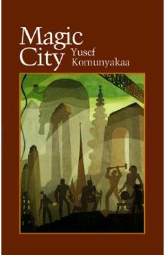 Magic City - Yusef Komunyakaa