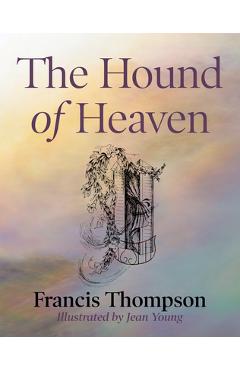 Hound of Heaven - Francis Thompson