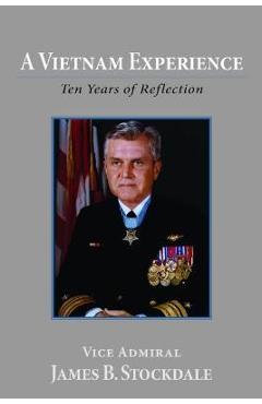 A Vietnam Experience: Ten Years of Reflection - James B. Stockdale