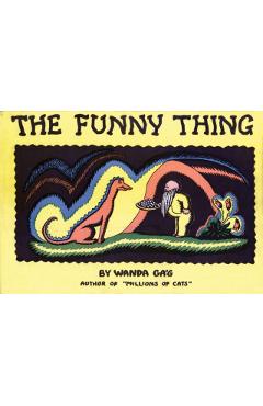 The Funny Thing - Wanda Gag