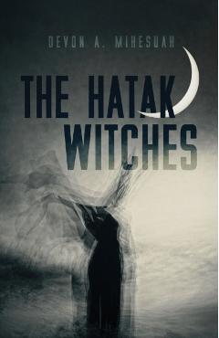 The Hatak Witches, 88 - Devon A. Mihesuah