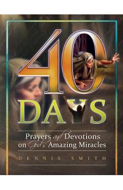 40 Days Prayers & Devotions - Dennis Smith
