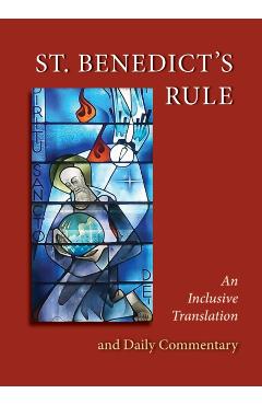 St. Benedict's Rule: An Inclusive Translation and Daily Commentary - Osb Judith Sutera