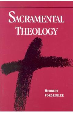 Sacramental Theology - Herbert Vorgrimler