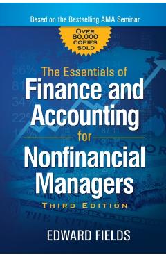 The Essentials of Finance and Accounting for Nonfinancial Managers - Edward Fields