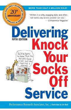 Delivering Knock Your Socks Off Service - Performance Research Associates
