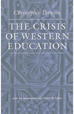 The Crisis of Western Education - Christopher Dawson