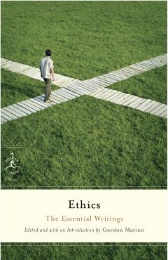 Ethics: The Essential Writings - Gordon Marino