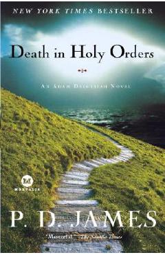 Death in Holy Orders: An Adam Dalgliesh Mystery - P. D. James