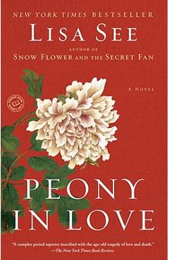 Peony in Love - Lisa See
