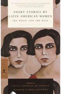 Short Stories by Latin American Women: The Magic and the Real - Celia Correas Zapata