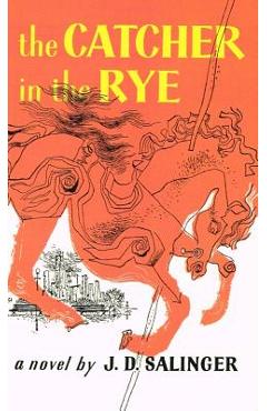 Catcher in the Rye - J. D. Salinger