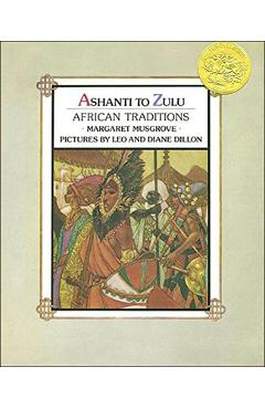 Ashanti to Zulu: African Traditions - Margaret W. Musgrove