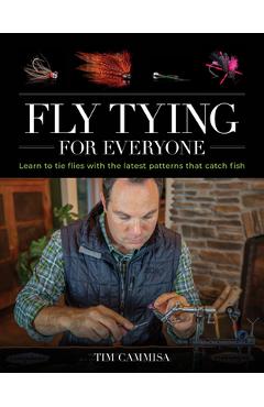 Fly Tying for Everyone - Tim Cammisa