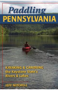Paddling Pennsylvania: Kayakinpb - Jeff Mitchell