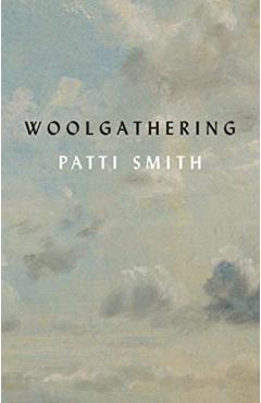Woolgathering - Patti Smith