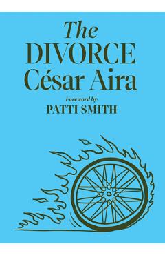 The Divorce - C�sar Aira