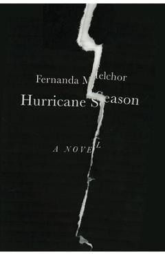 Hurricane Season - Fernanda Melchor