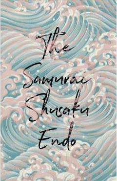 The Samurai - Shusaku Endo