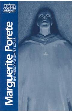 Marguerite Porete: The Mirror of Simple Souls - Ellen Babinsky