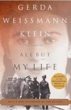 All But My Life: A Memoir - Gerda Weissmann Klein