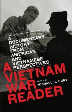 A Vietnam War Reader - Michael H. Hunt