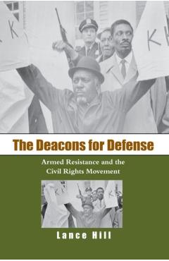 The Deacons for Defense - Lance Hill