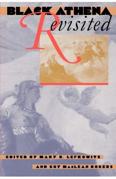 Black Athena Revisited - Mary R. Lefkowitz