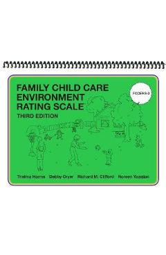 Family Child Care Environment Rating Scale (Fccers-3) - Thelma Harms