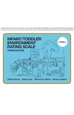 Infant/Toddler Environment Rating Scale (Iters-3) - Thelma Harms
