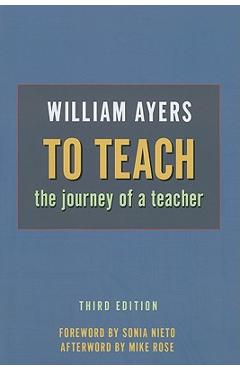 To Teach: The Journey of a Teacher - William Ayers