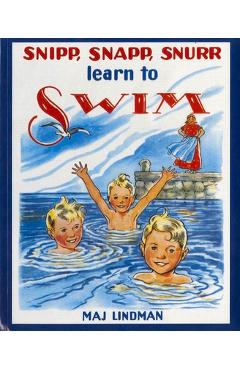 Snipp, Snapp, Snurr Learn to Swim - Maj Lindman