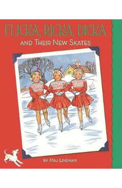 Flicka, Ricka, Dicka and Their New Skates - Maj Lindman