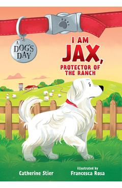 I Am Jax, Protector of the Ranch, 1 - Catherine Stier