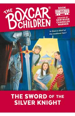 The Sword of the Silver Knight, 103 - Gertrude Chandler Warner